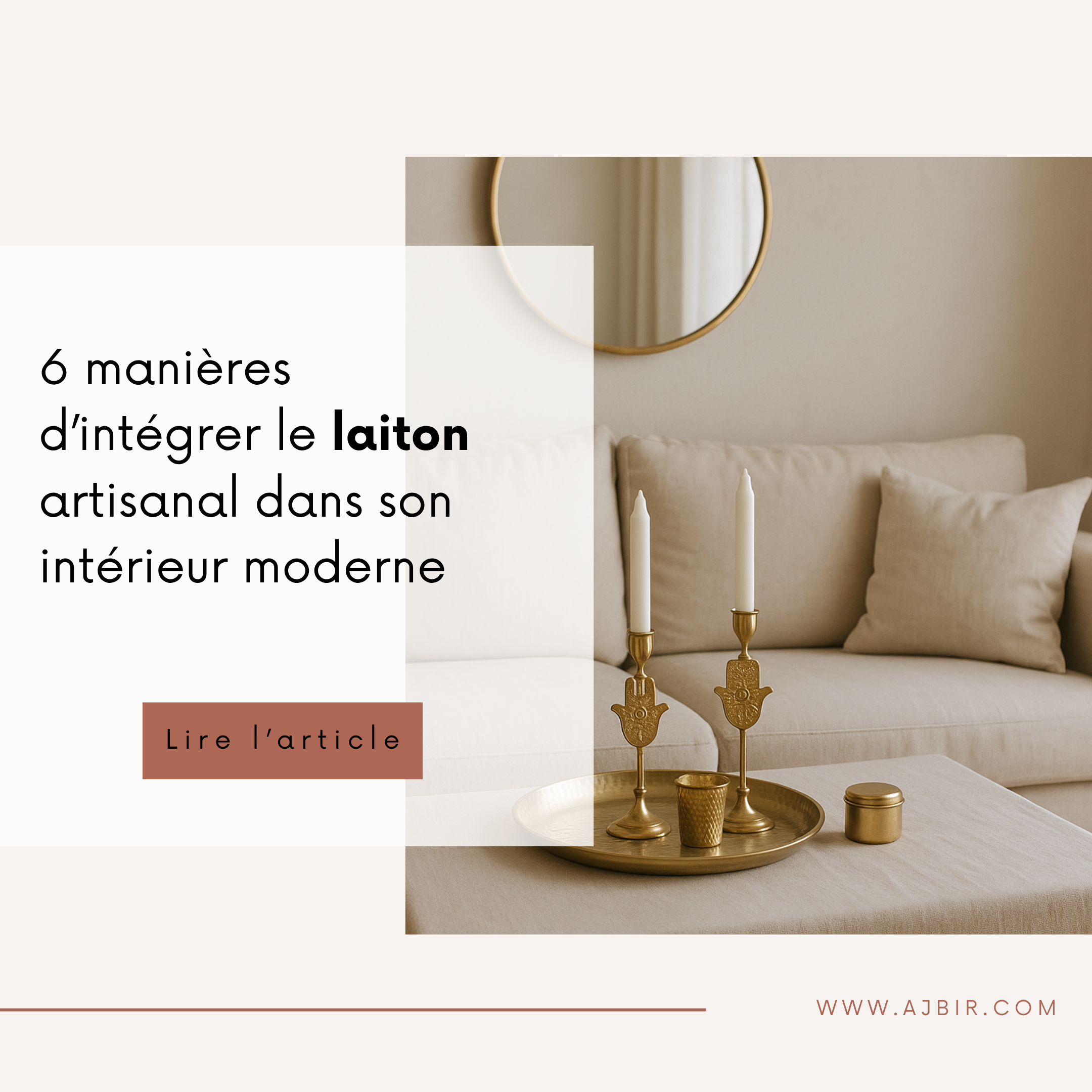 6 idées pour intégrer le laiton artisanal marocain dans votre décoration moderne | Ajbir Interiors