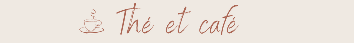 Thé et café